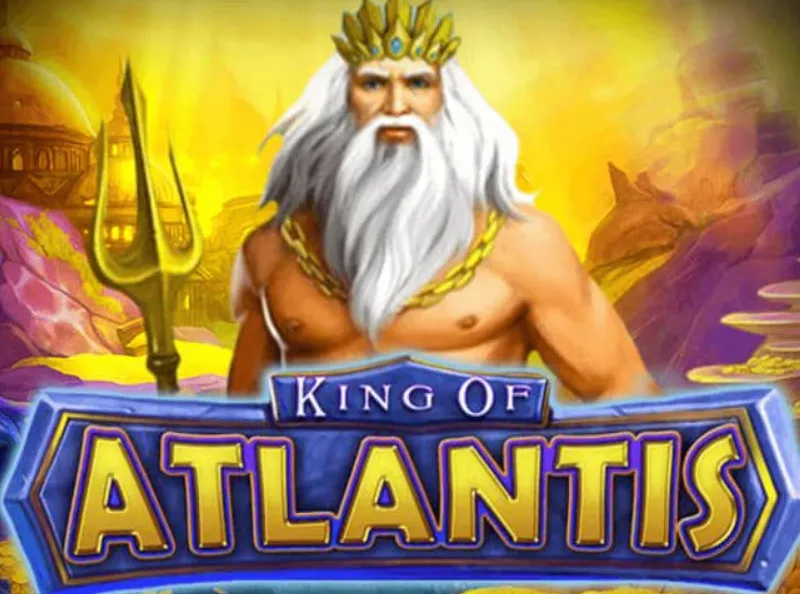 Slot King Of Atlantis - Vị Vua Của Thế Giới Cược Tại W88